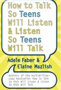 "How To Talk So Teens Will Listen & Listen So Teens Will Talk" book cover by Adele Faber & Elaine Mazlish